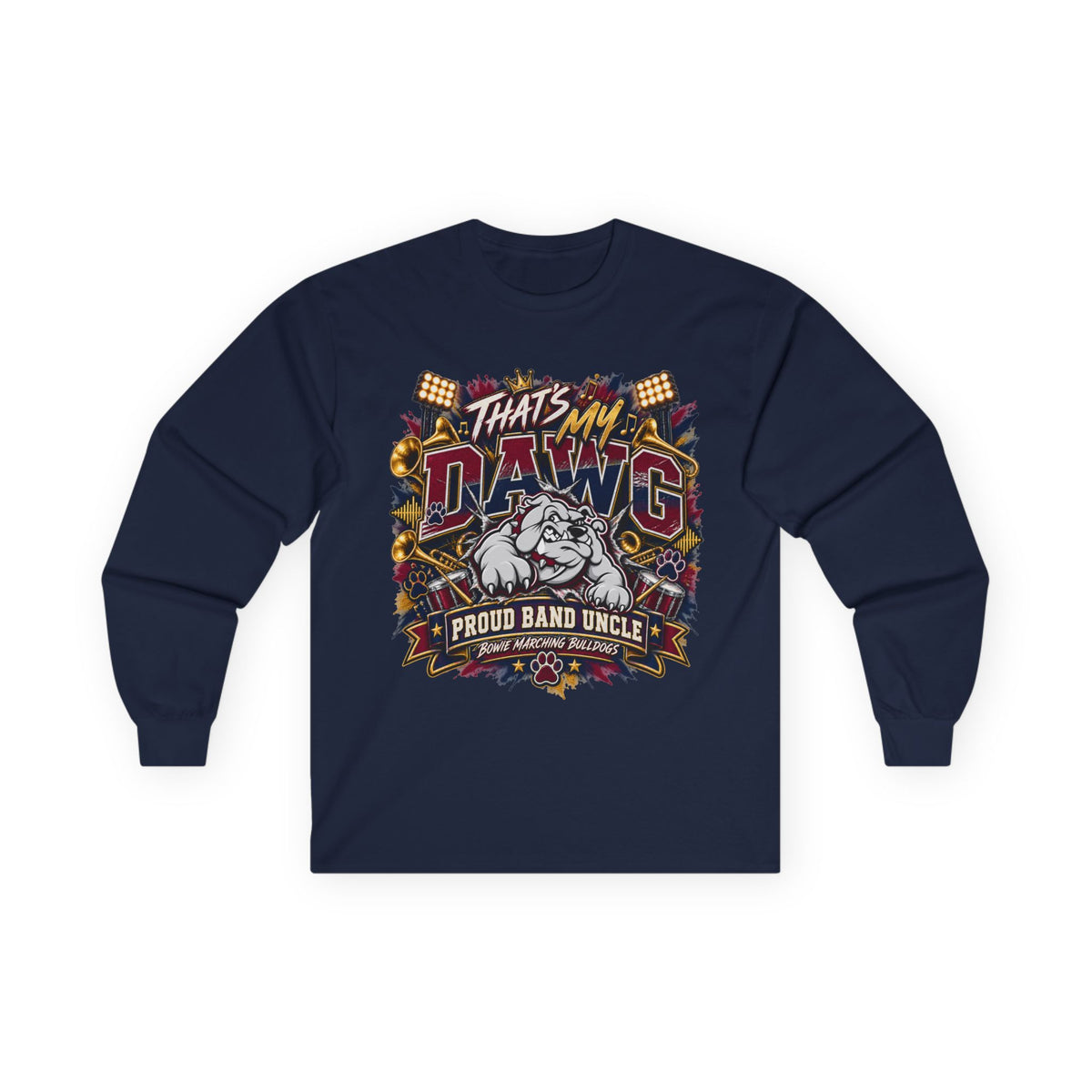 That’s My Dawg Bulldog Long Sleeve Tee — Proud Band Uncle