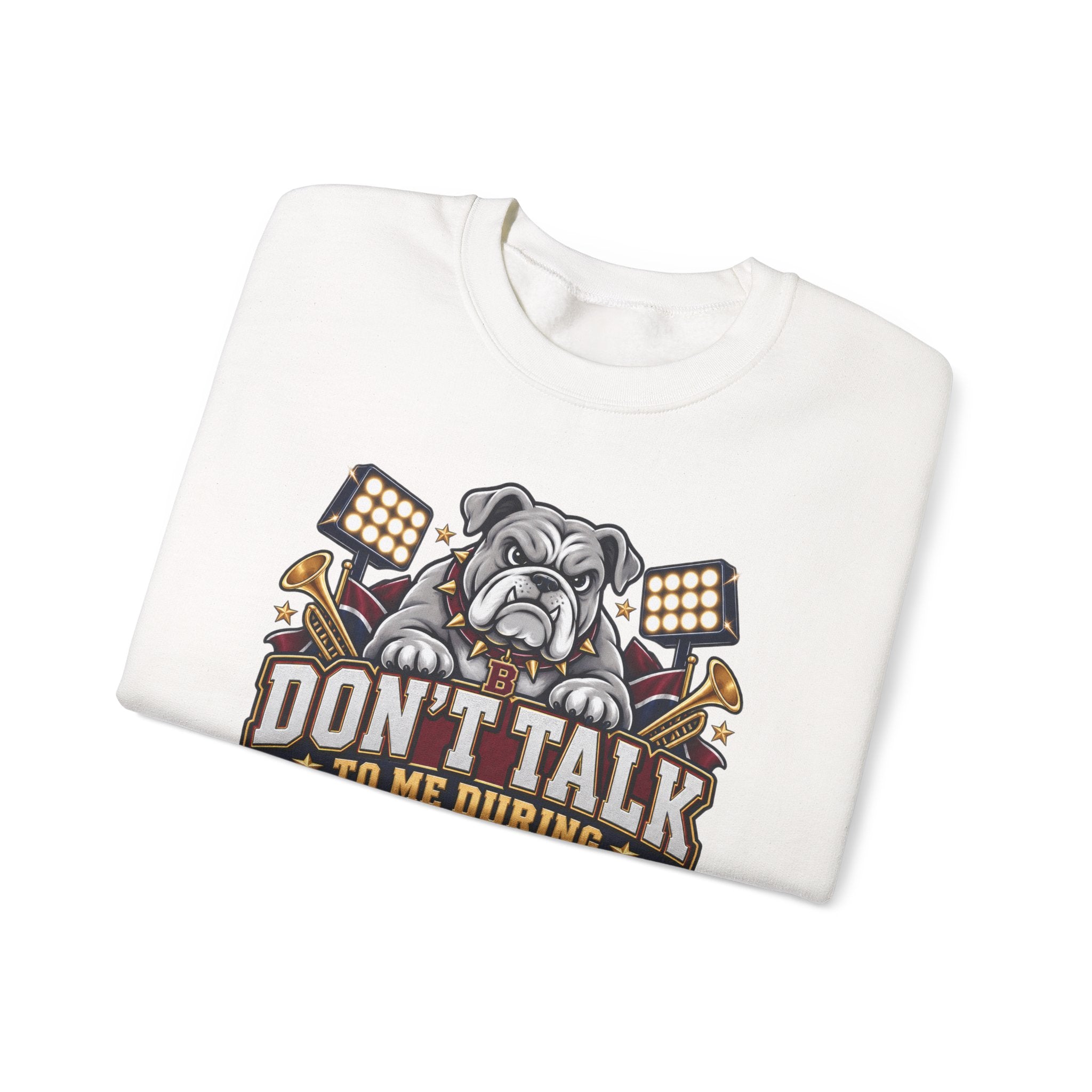 Halftime Band Mom Sweatshirt – “Don’t Talk to Me During Halftime” Bulldog Design