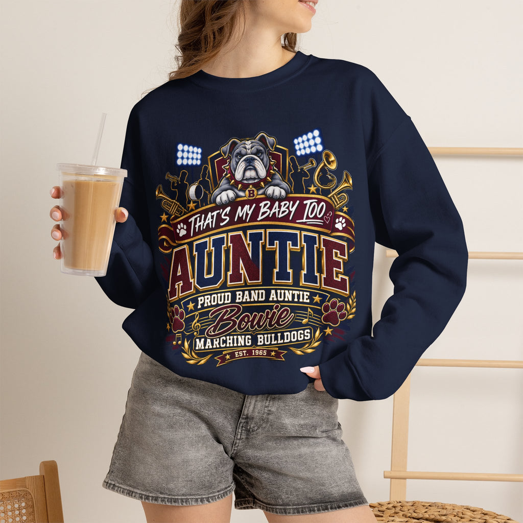 Auntie Proud Band Mom Crewneck Sweatshirt — "That’s My Baby Too" Marching Bulldogs Design