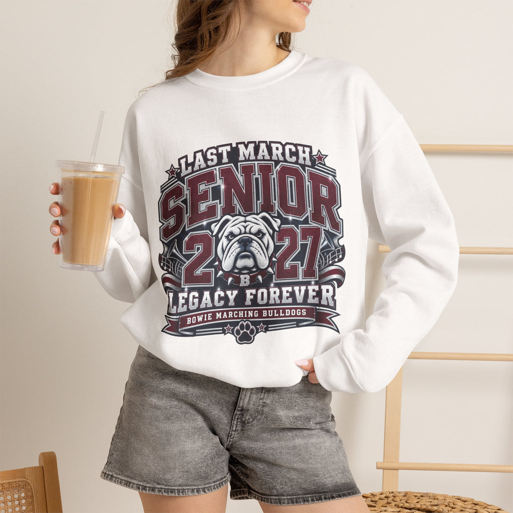 Senior 2027 Crewneck Sweatshirt – "Last March" Bulldog Legacy Forever