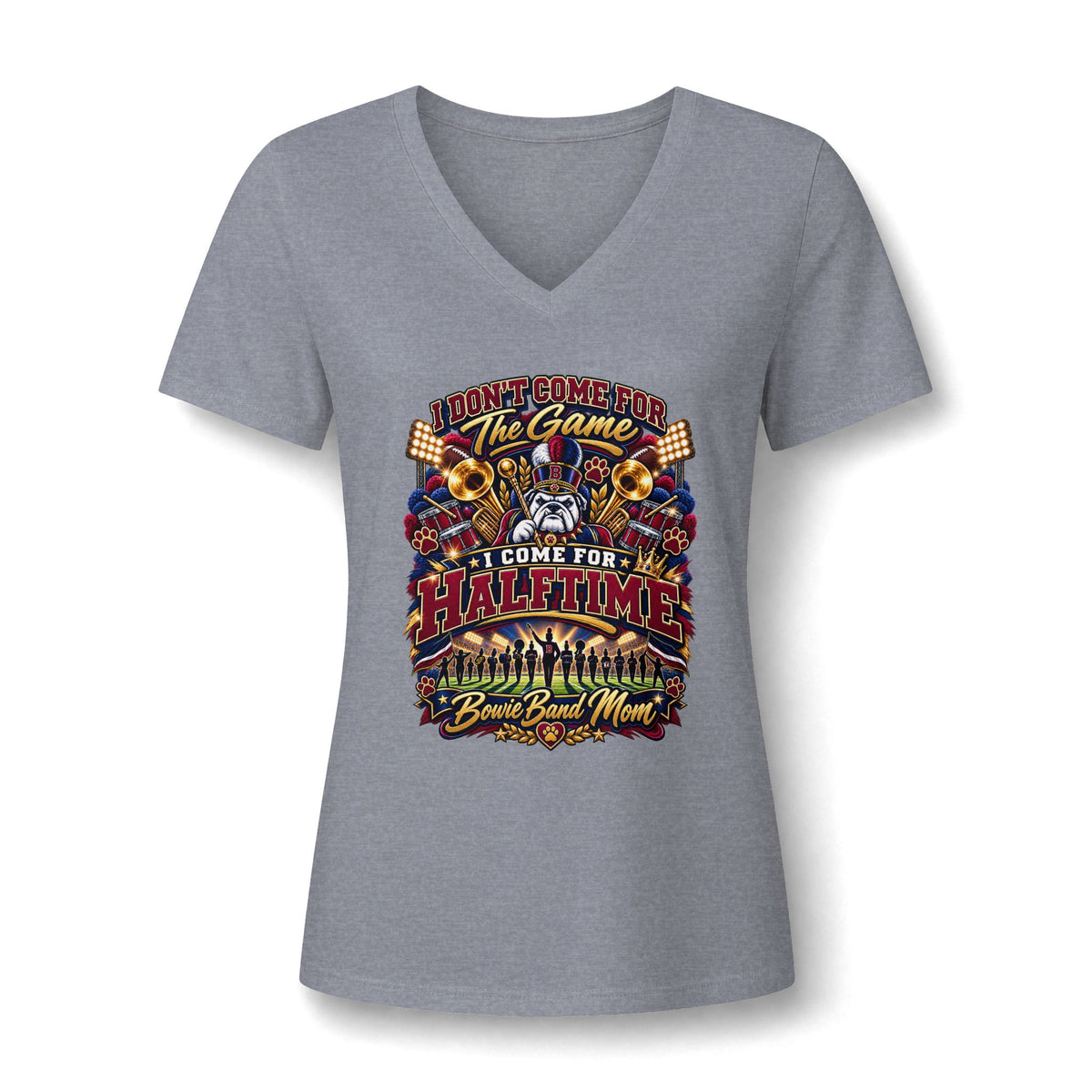 Band Mom V-Neck Tee — "I Don't Come for the Game, I Come for Halftime"