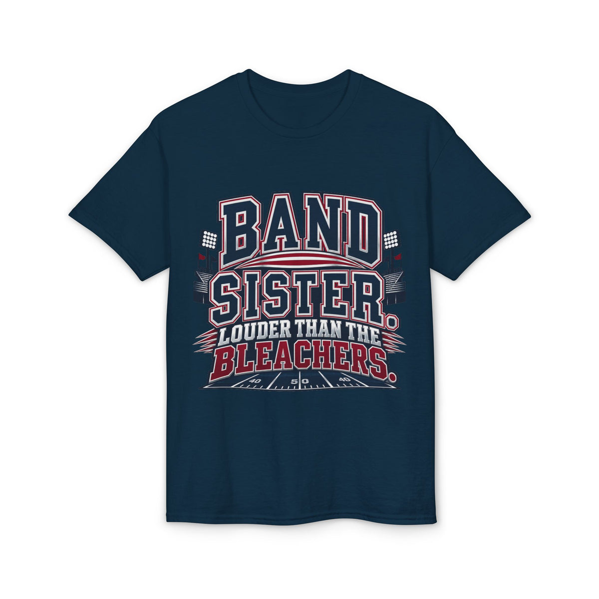 Band Sister T-Shirt - "Louder Than The Stands" Marching Band Tee