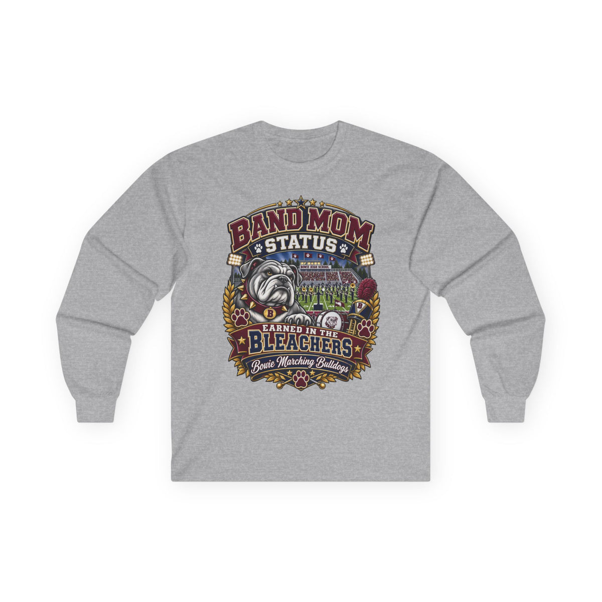 Band Mom Long Sleeve Tee — "Band Mom Status: Earned in the Stands"