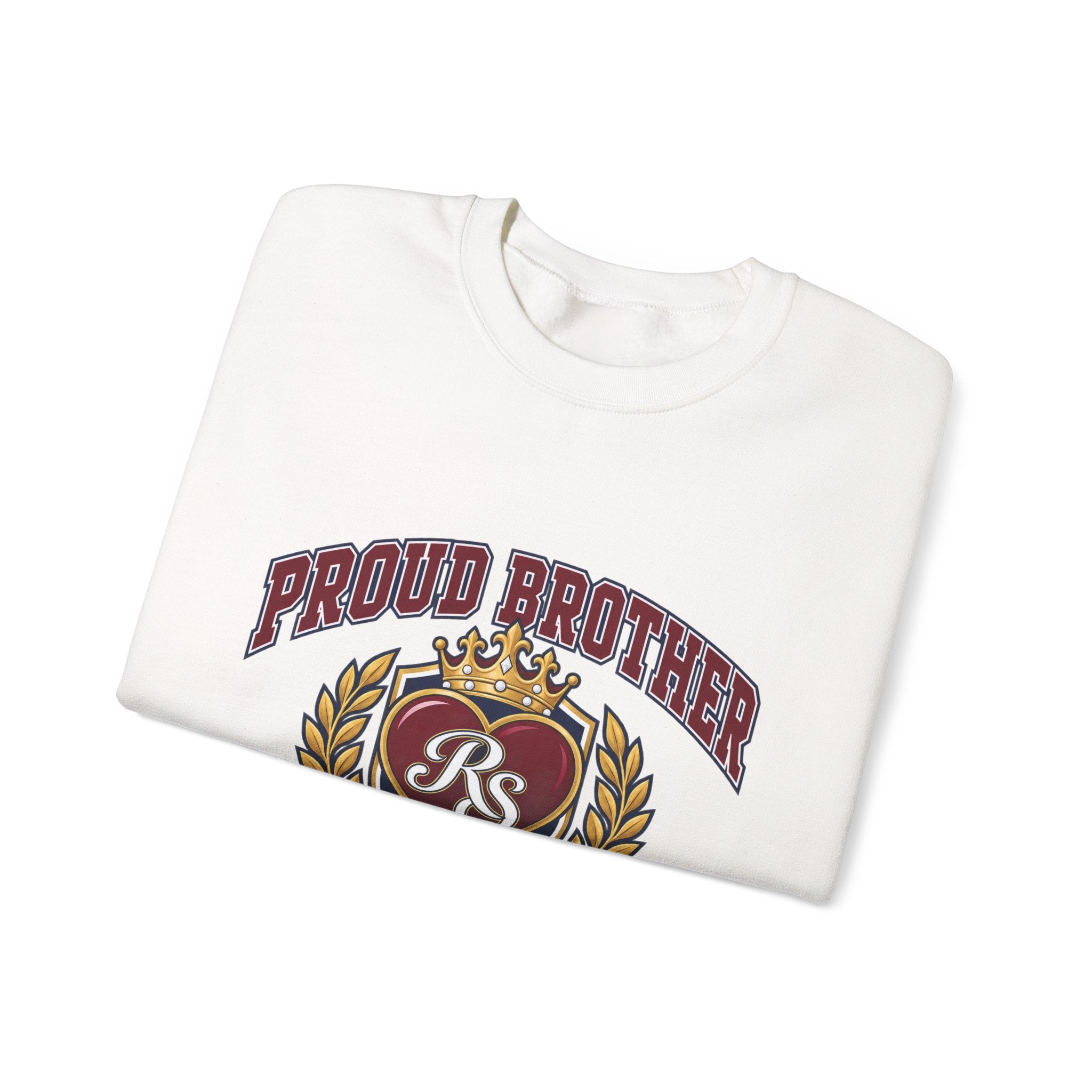 Proud Brother Crewneck Sweatshirt — "Proud Brother of a Royal Sweetheart" Graphic