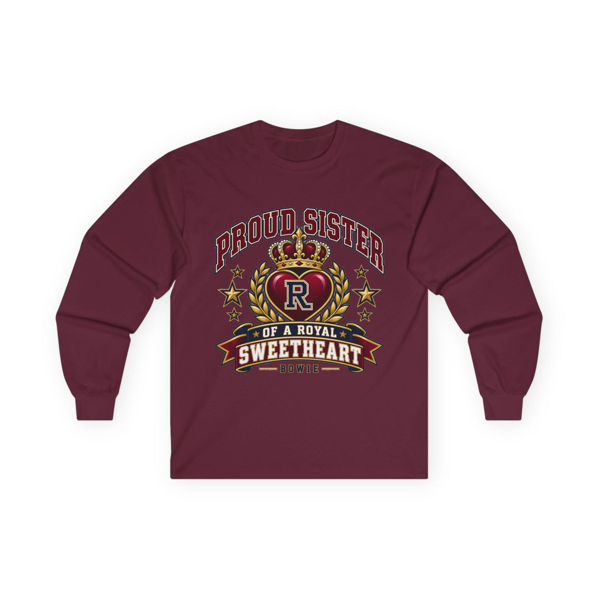 Proud Sister of a Royal Sweetheart Long Sleeve Tee