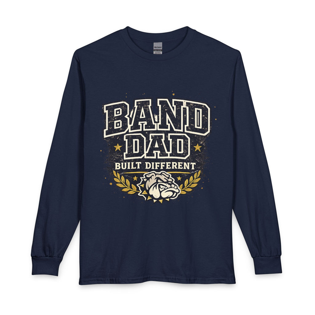 Band Dad Long Sleeve Shirt — "Built Different" Proud Band Parent Tee