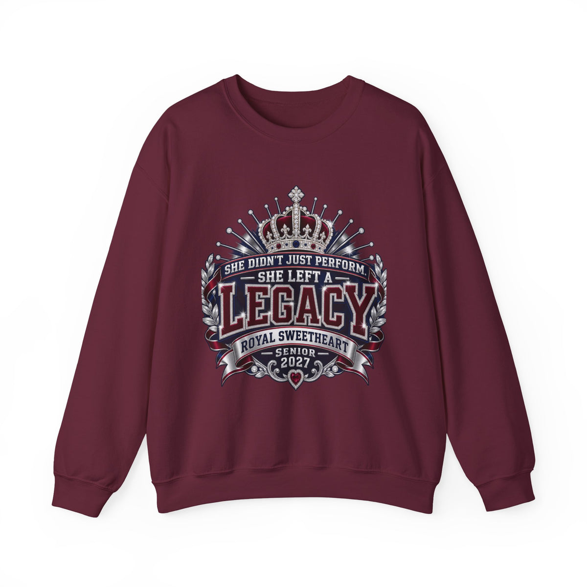 Crewneck Sweatshirt - "She Didn't Just Perform, She Left a Legacy" Senior 2027 Royal Sweetheart Design