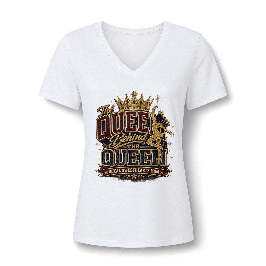 V-Neck Tee — "The Queen Behind the Queen" Mom Graphic Shirt
