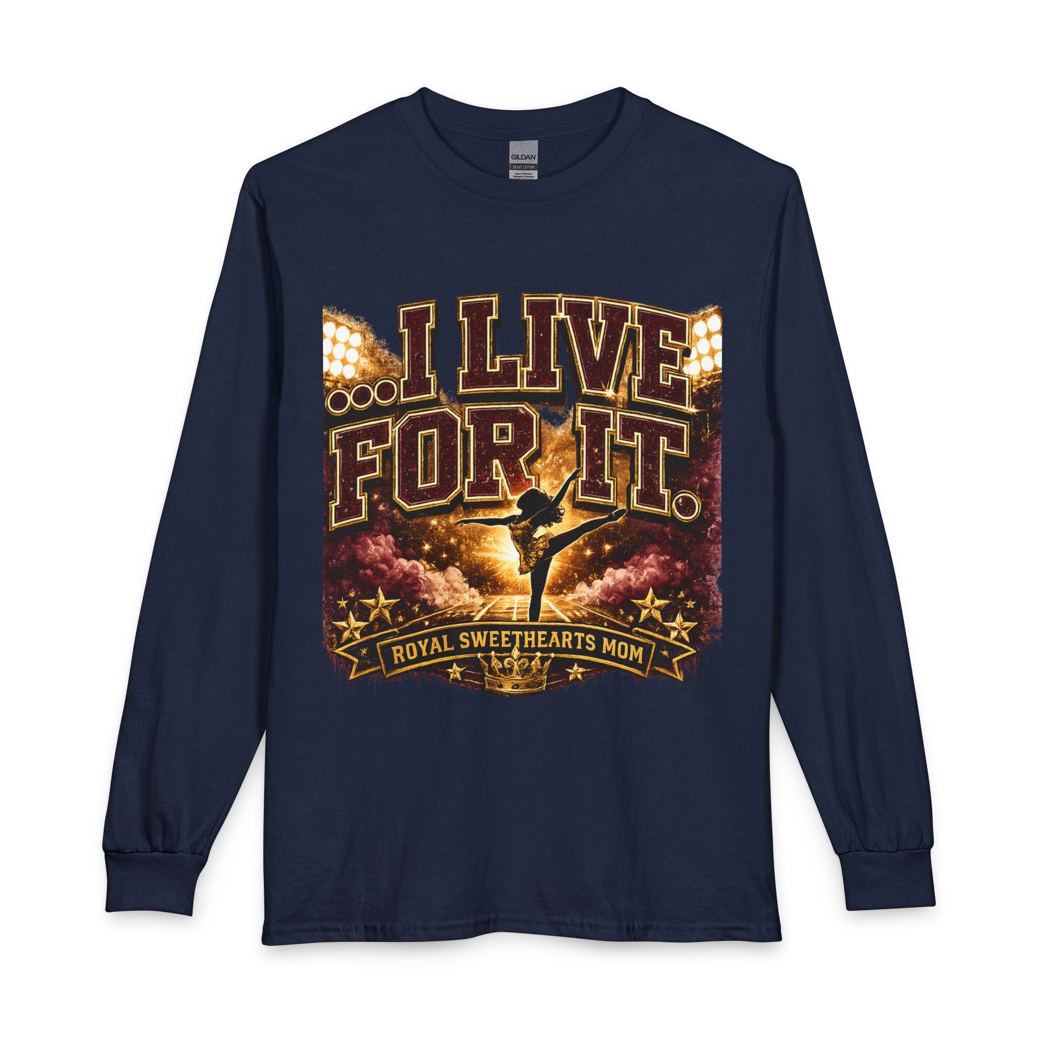 I Live For It Dance Mom Long Sleeve T-Shirt