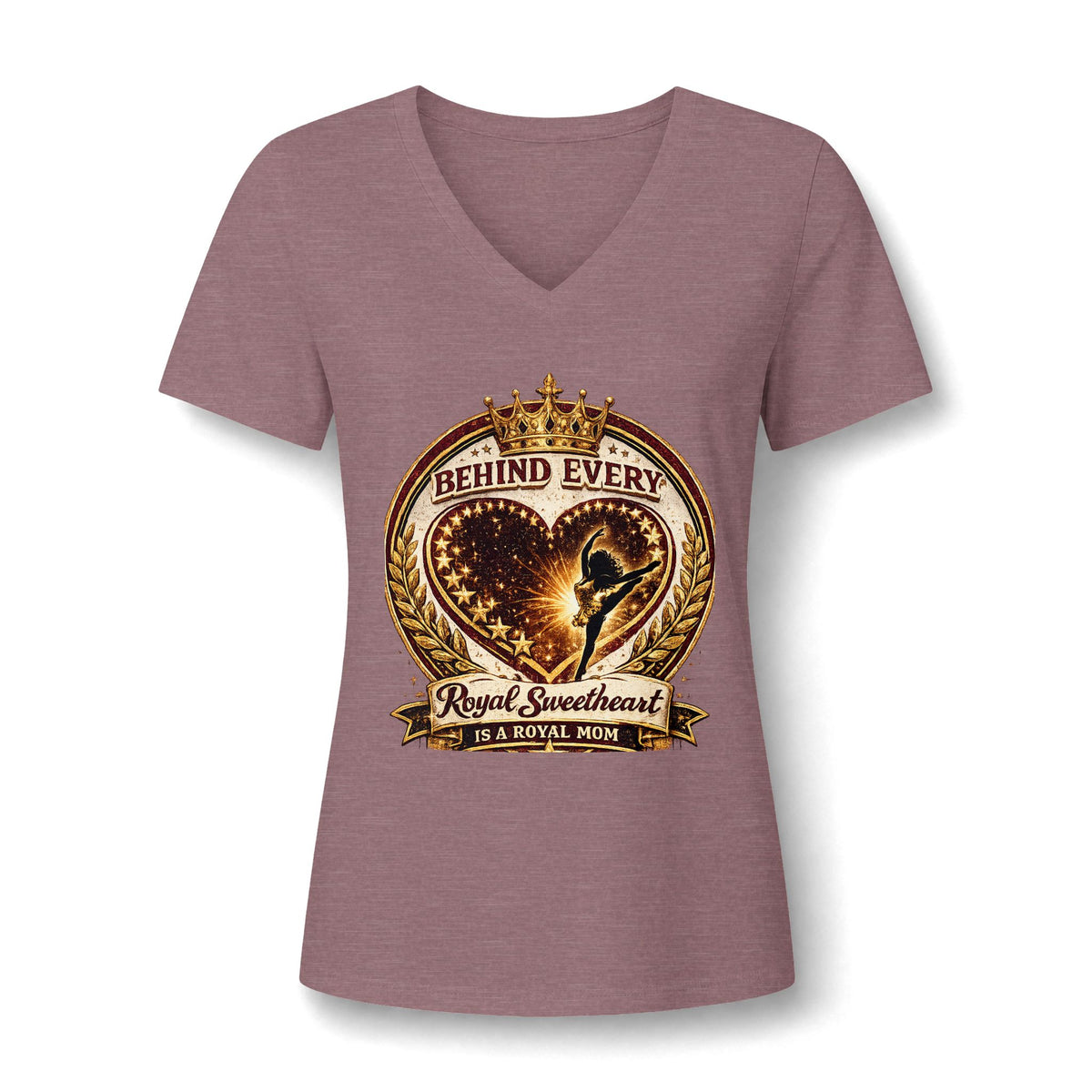 Women's V-Neck Tee — "Behind Every Royal Sweetheart Is A Royal Mom" Mom Tribute Shirt
