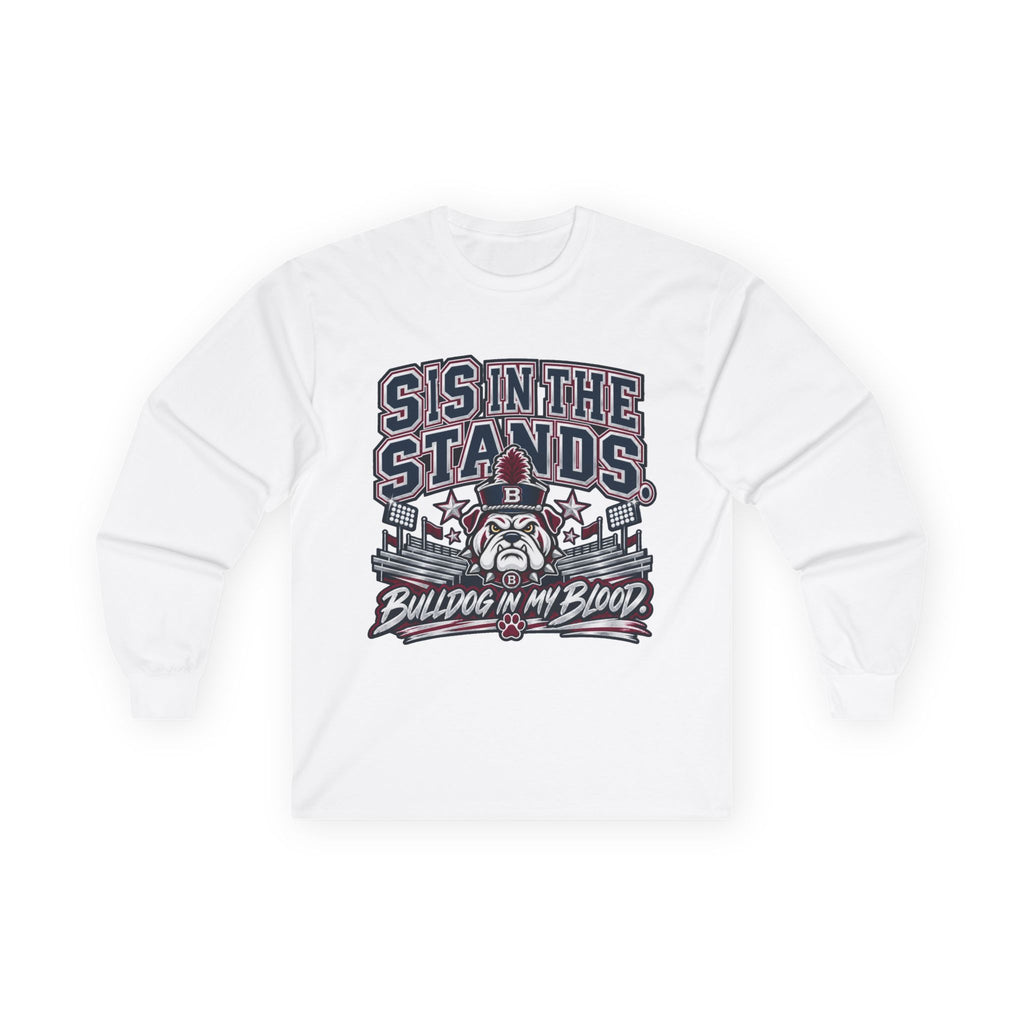 Bulldog In My Blood Long Sleeve Tee — 'Sis In The Stands' Fan Shirt