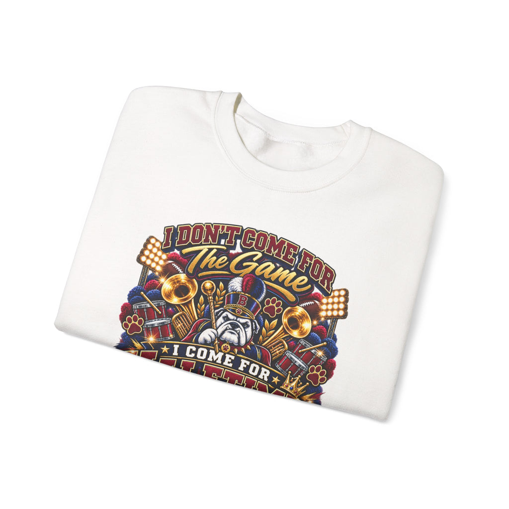 Halftime Band Mom Sweatshirt — “I Don’t Come for the Game, I Come for Halftime” Crewneck