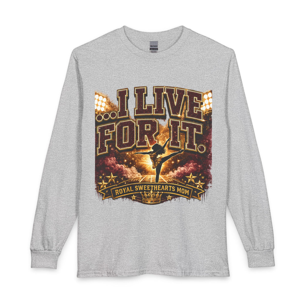 I Live For It Dance Mom Long Sleeve T-Shirt