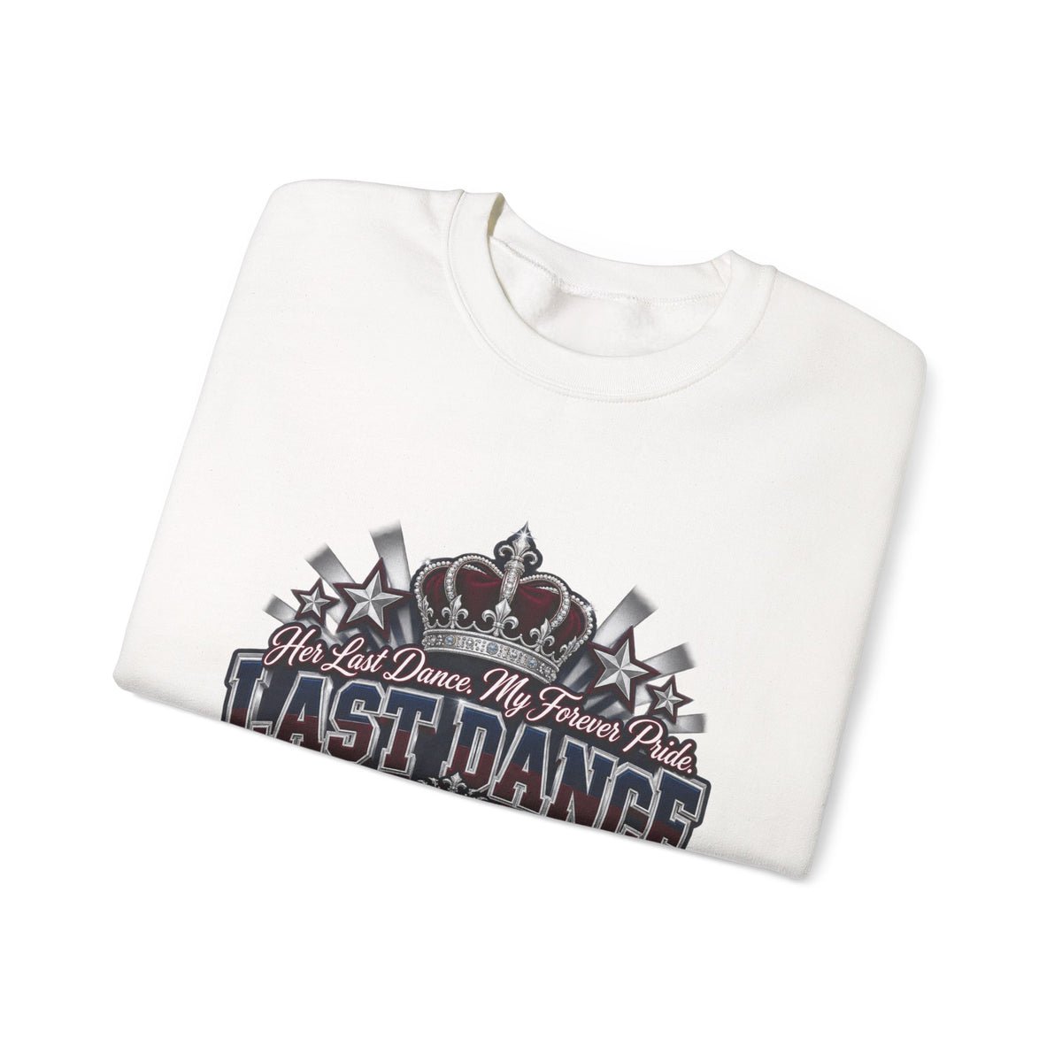 Last Dance Crewneck Sweatshirt – 'Last Dance' Royal Sweetheart Senior Dad Graphic