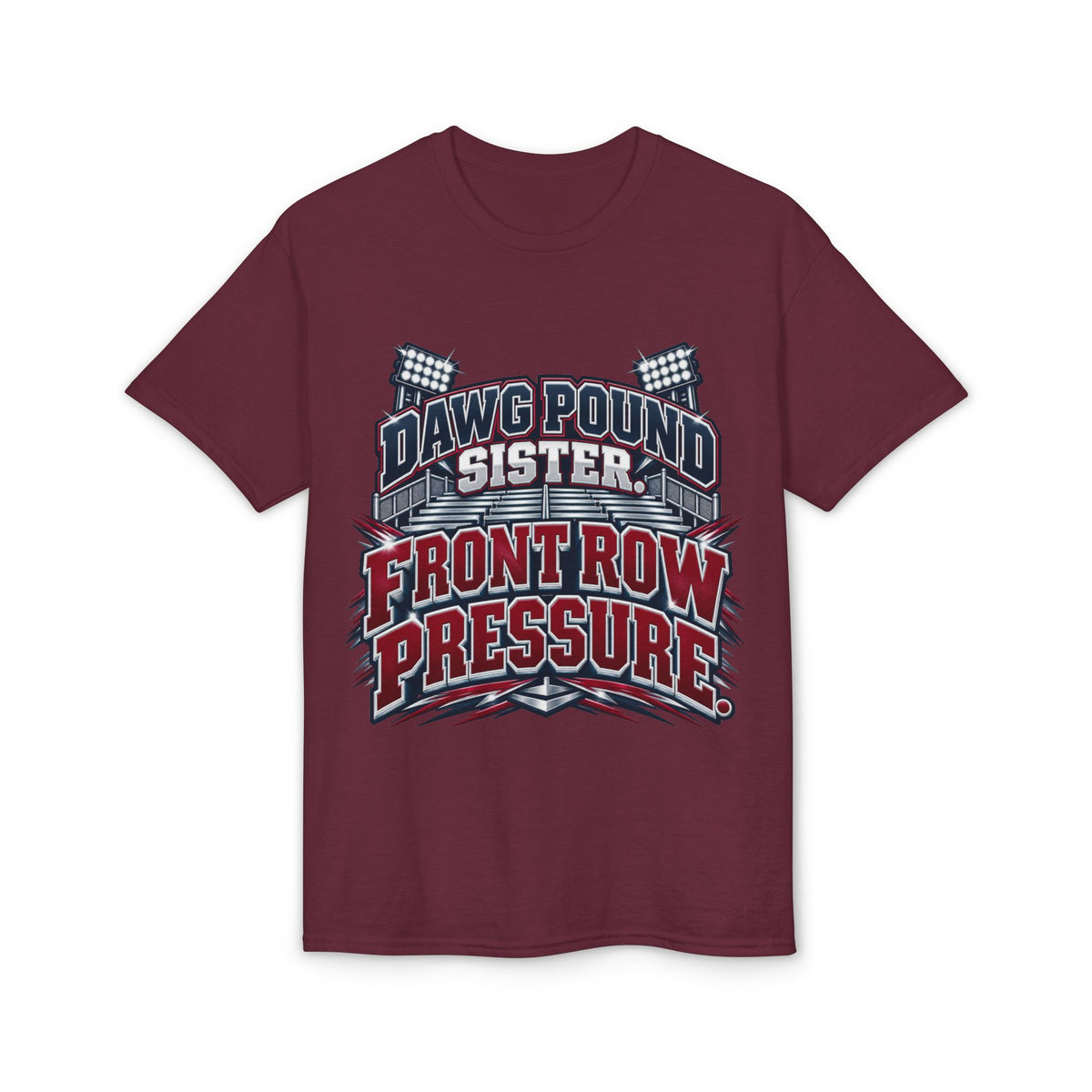 Dawg Pound Sister Front Row Pressure T-Shirt