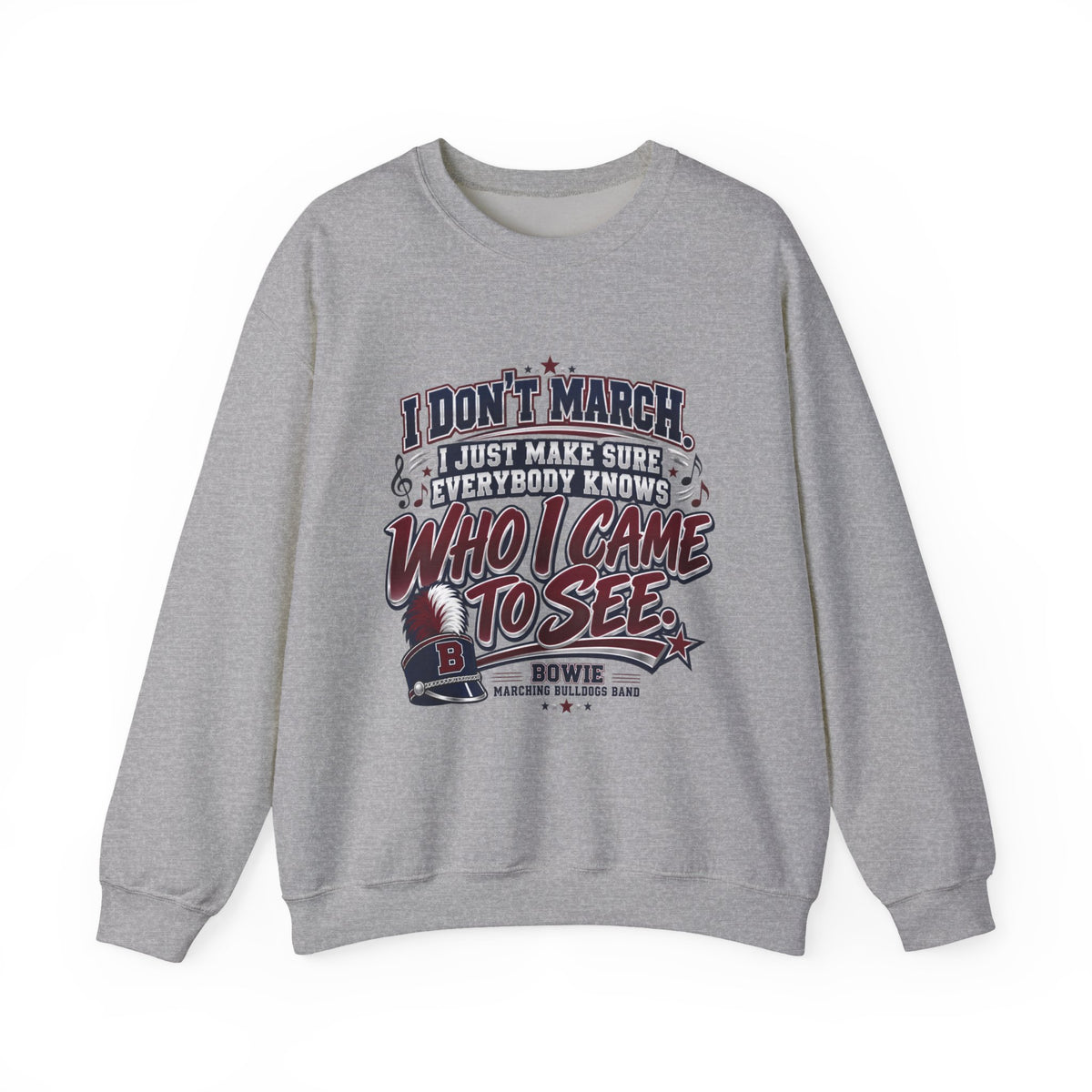 Crewneck Sweatshirt — "I Don't March, I Just Make Sure Everybody Knows Who I Came to See" Vintage Concert Tee