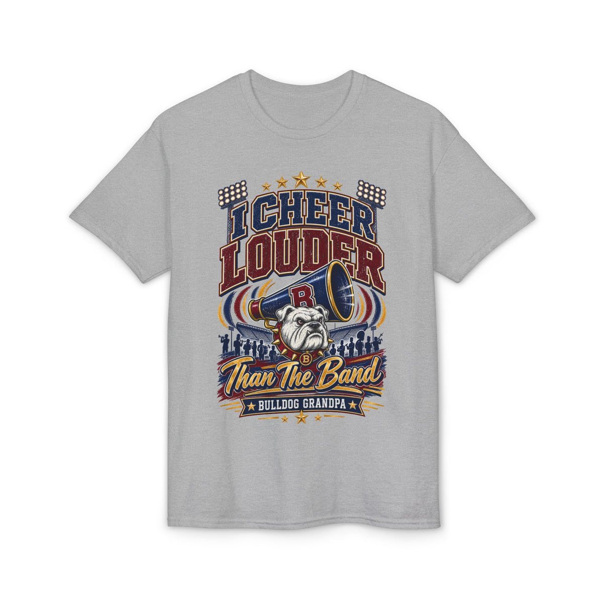 I Cheer Louder Than The Band Bulldog Grandpa T-Shirt