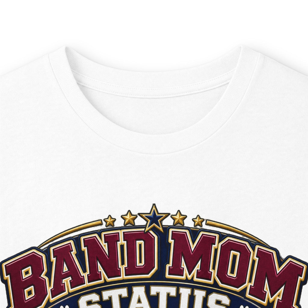 Band Mom Long Sleeve Tee — "Band Mom Status: Earned in the Stands"