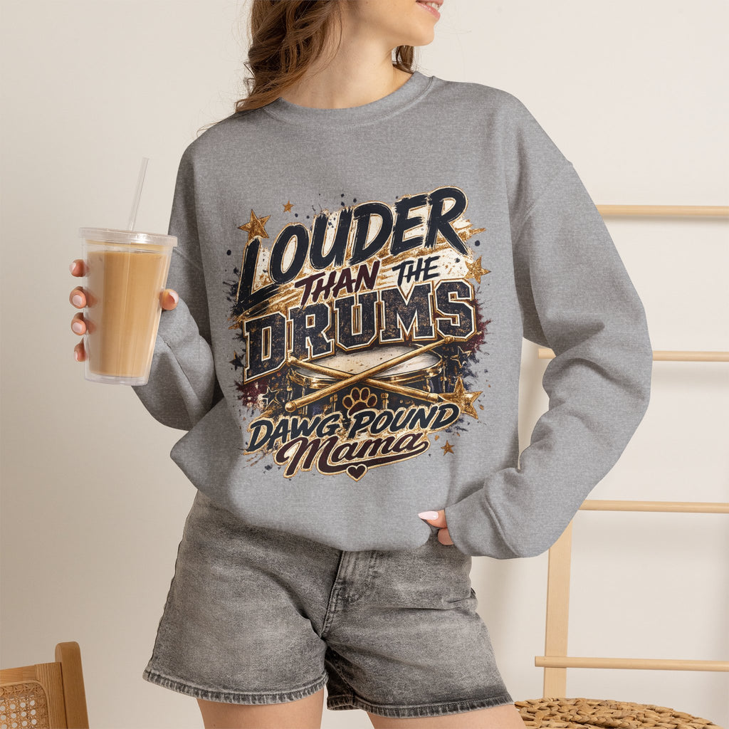 Crewneck Sweatshirt - "Louder Than The Drums" Dawg Pound Mama Graphic