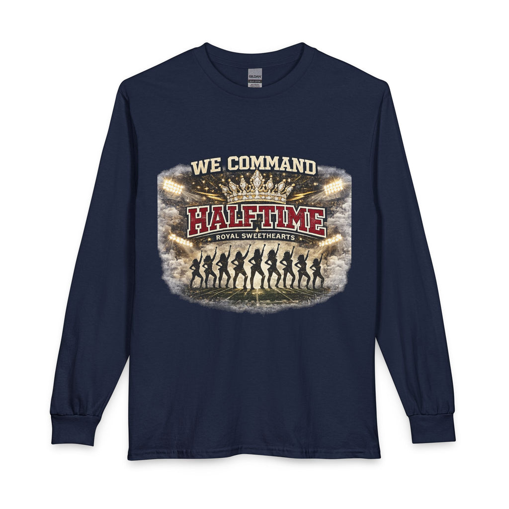 Halftime Dance Crew Long Sleeve Shirt — “We Command Halftime” Football Game Tee