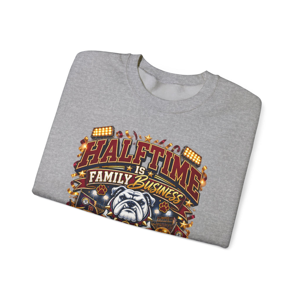 Crewneck Sweatshirt — "Halftime is Family Business" Marching Bulldogs Mom Graphic