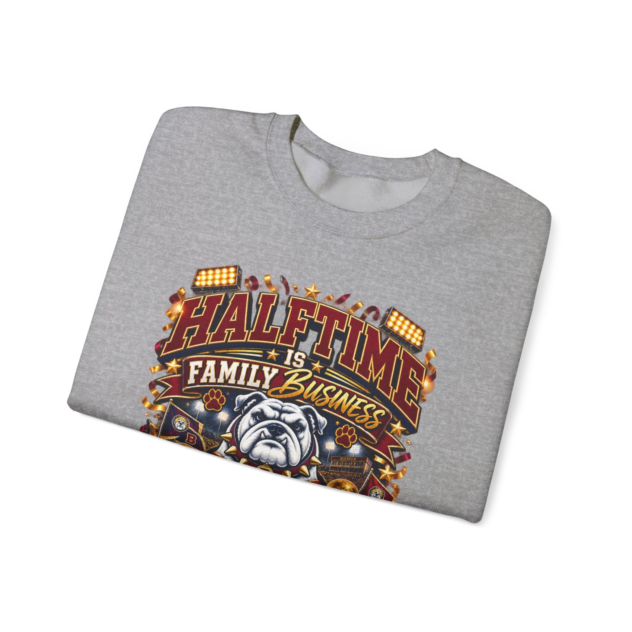 Crewneck Sweatshirt — "Halftime is Family Business" Marching Bulldogs Mom Graphic