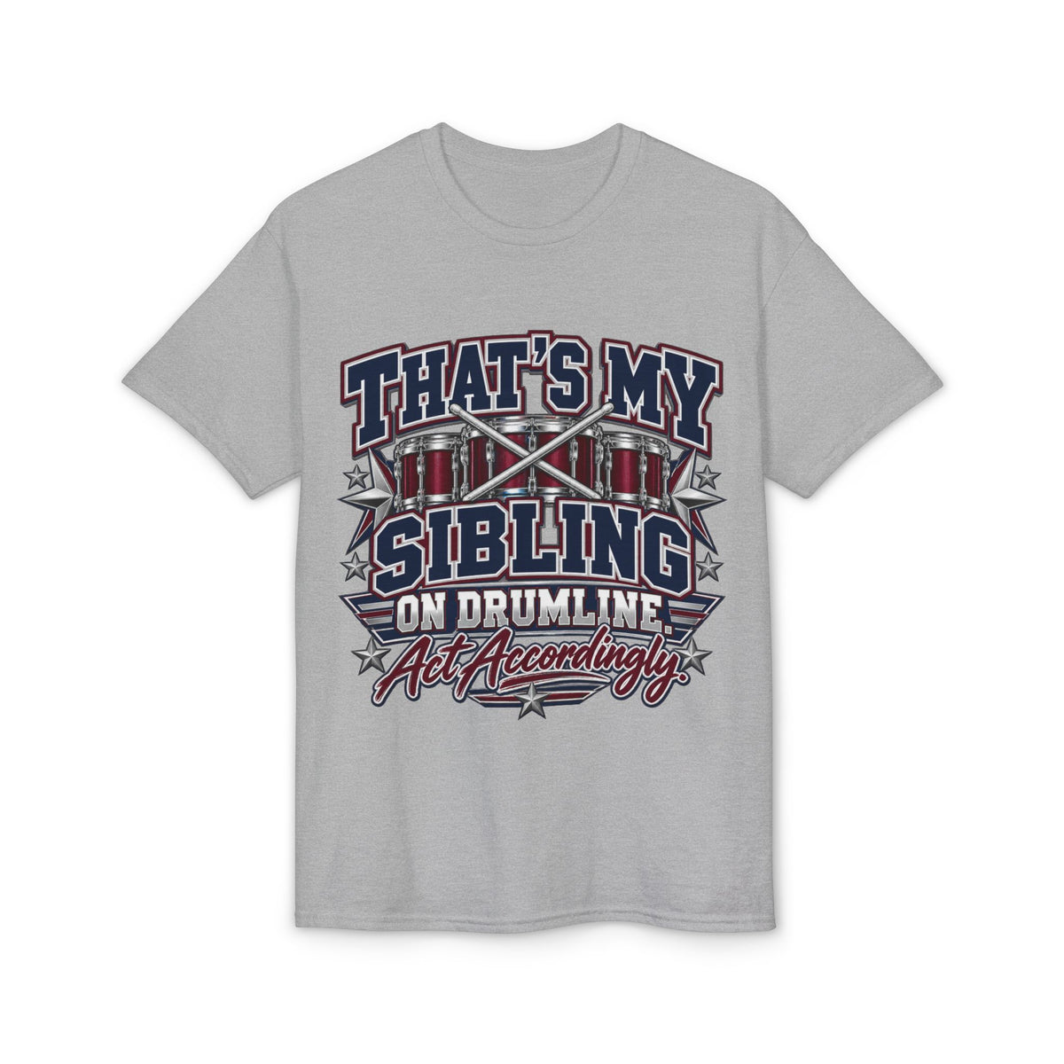 Drumline Sibling T-Shirt — "That’s My Sibling on Drumline" Support Tee
