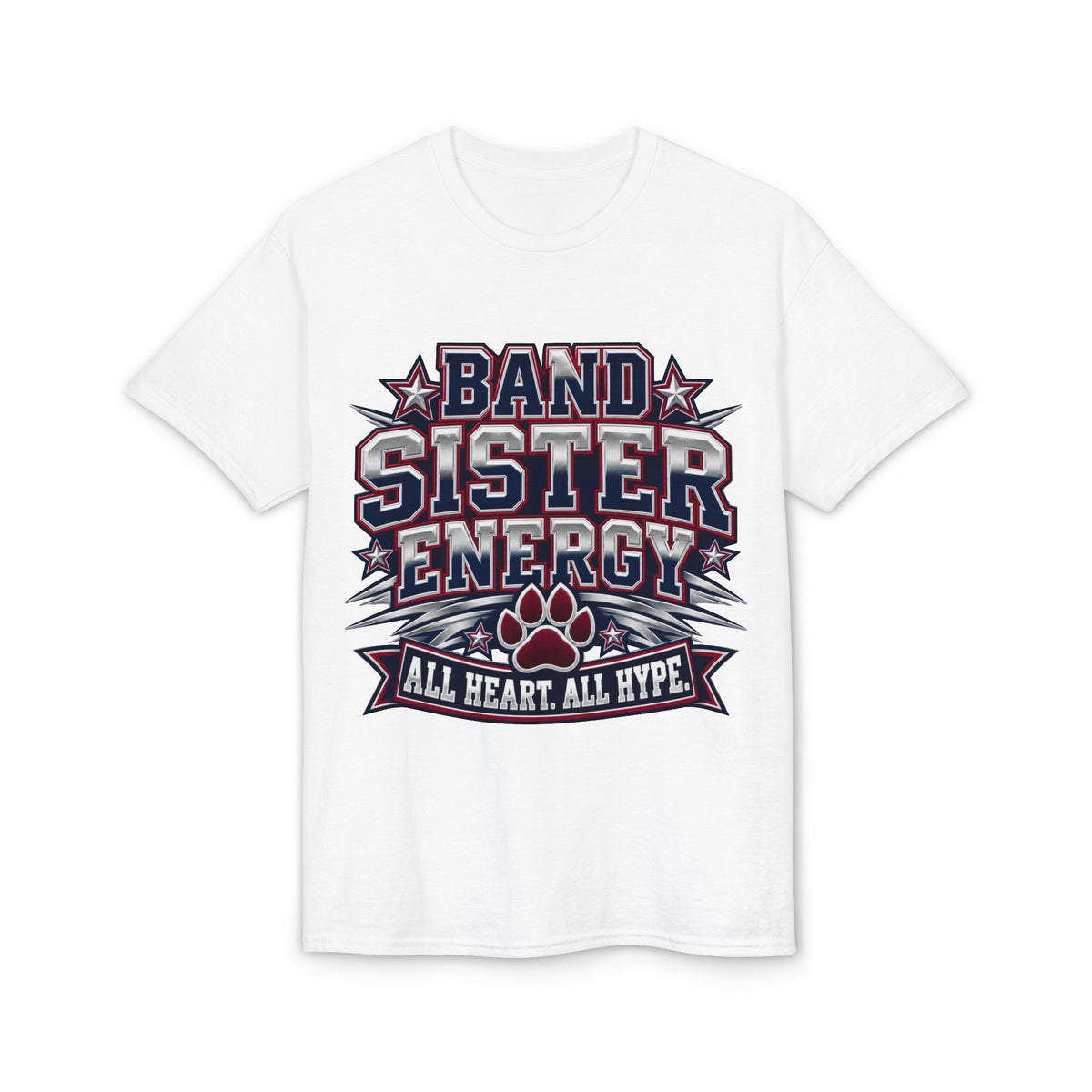 Band Sister Energy T-Shirt — "All Heart, All Hype" Marching Band Tee