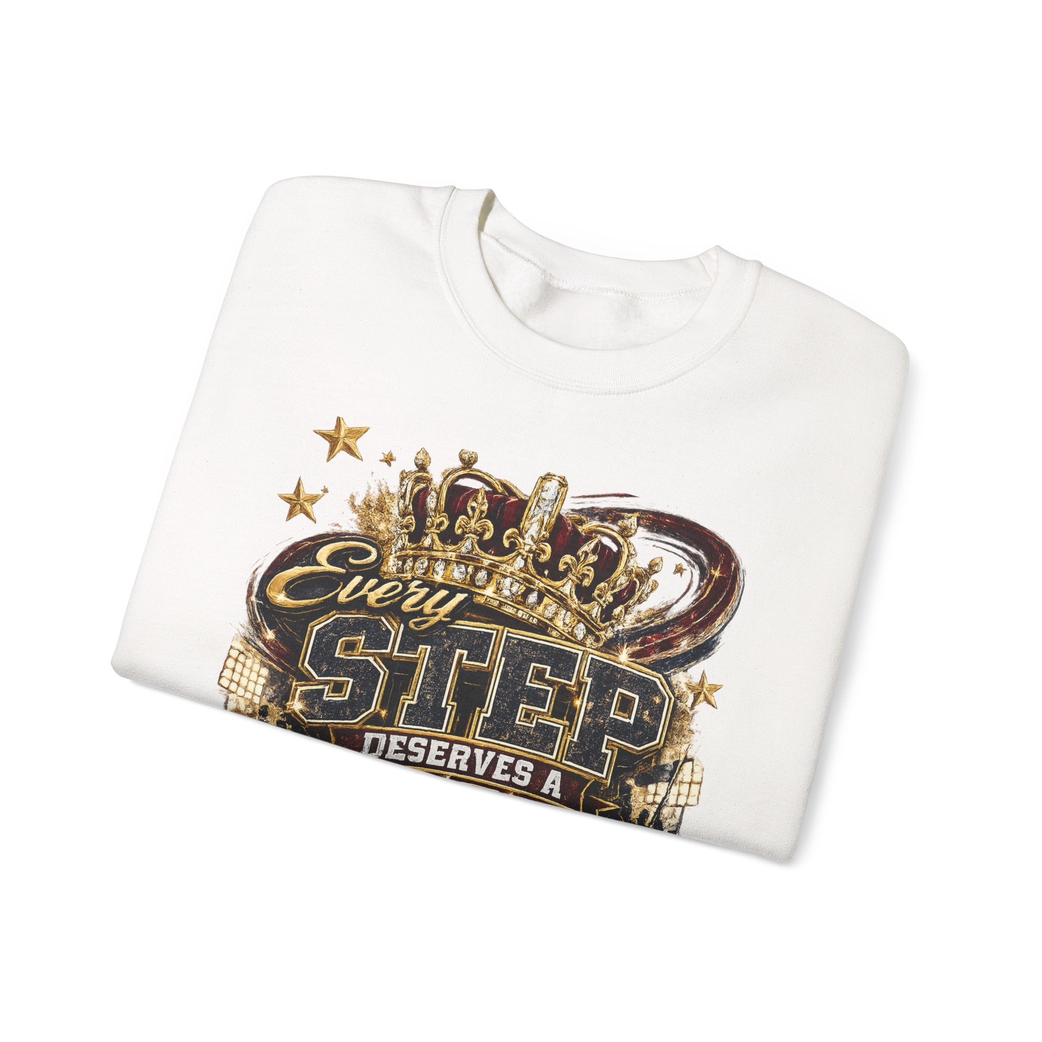 Crewneck Sweatshirt — "Every Step Deserves a Standing Ovation" Inspirational Graphic