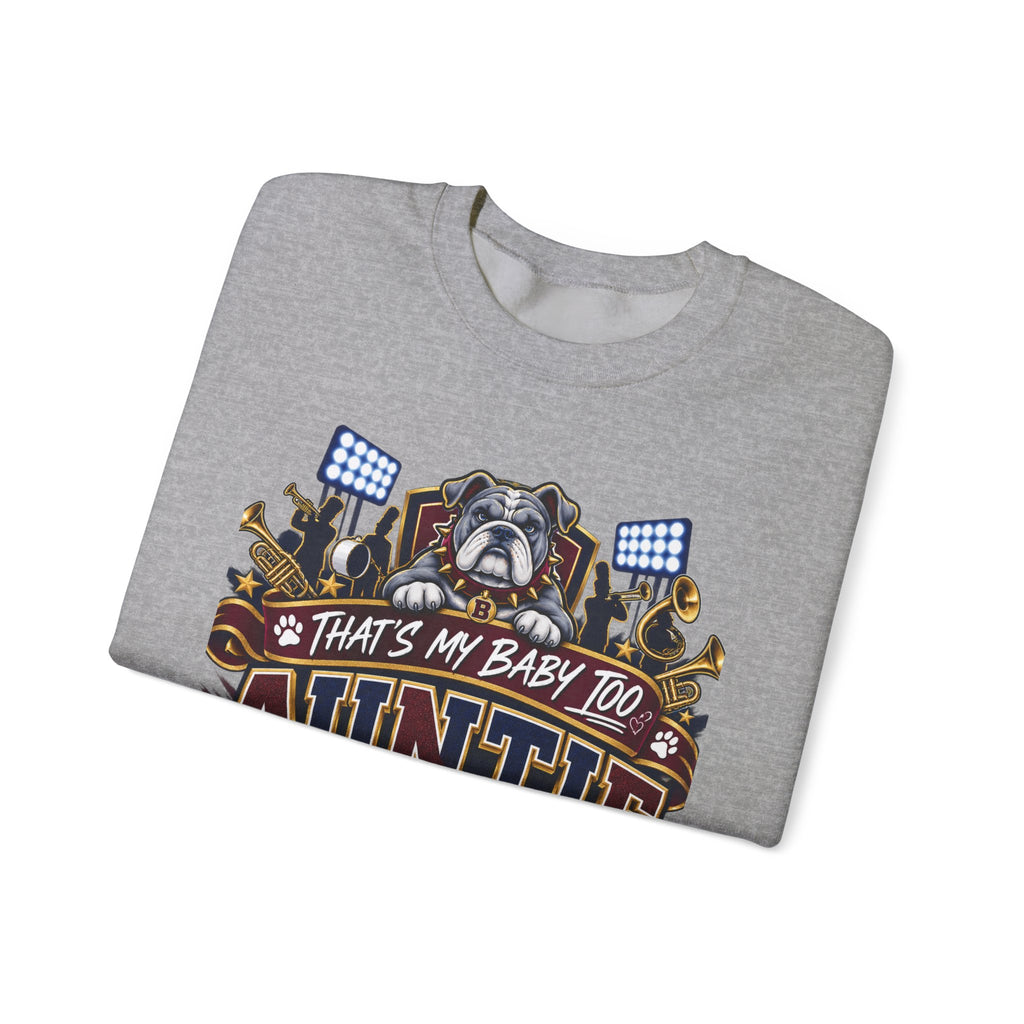Auntie Proud Band Mom Crewneck Sweatshirt — "That’s My Baby Too" Marching Bulldogs Design