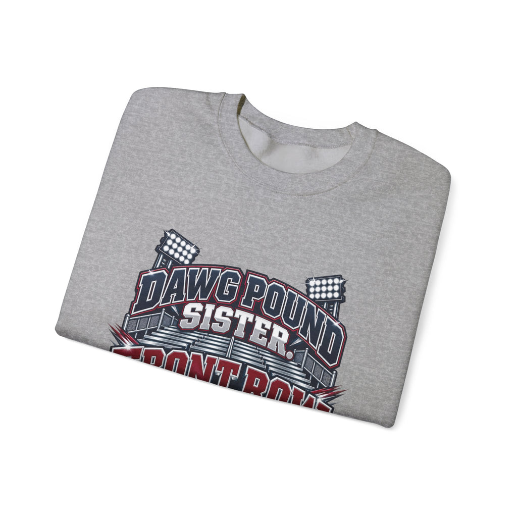 Dawg Pound Sister "Front Row Pressure" Crewneck Sweatshirt
