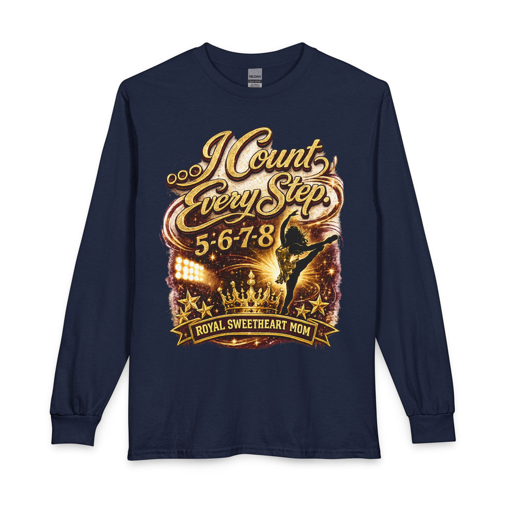 I Count Every Step 5·6·7·8 Long Sleeve T-Shirt — Royal Sweetheart Mom Dance Shirt