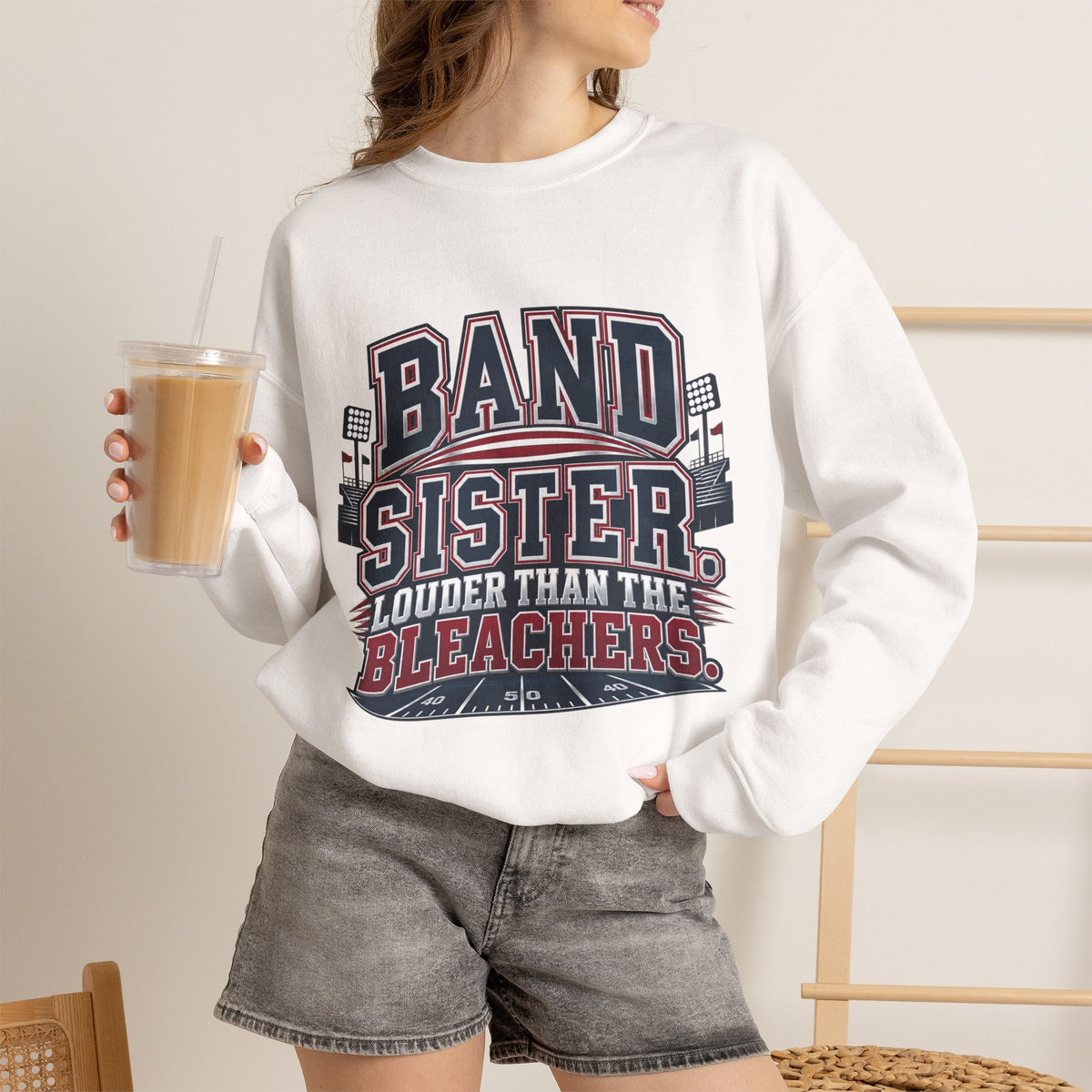 Band Sister Sweatshirt - "Louder Than The Stands" Marching Band Crewneck