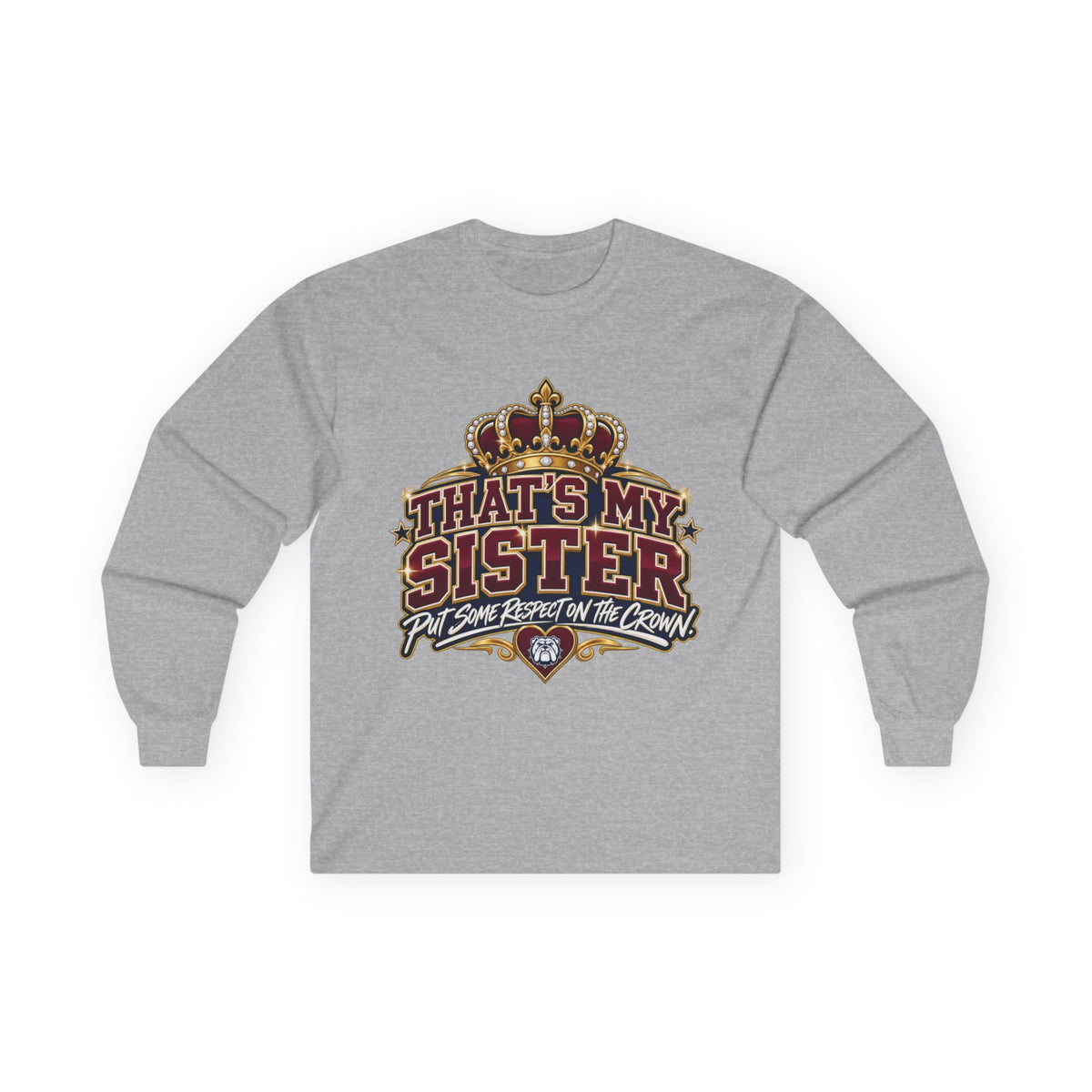 Long Sleeve Tee — "That's My Sister" Crown Graphic Sister Pride Shirt