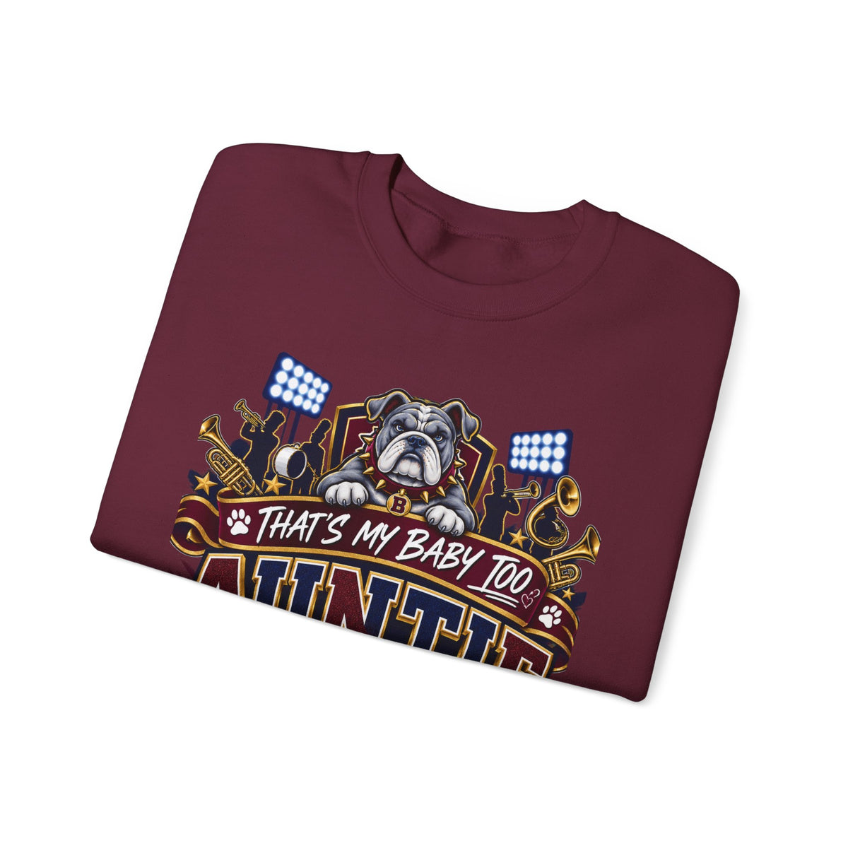 Auntie Proud Band Mom Crewneck Sweatshirt — "That’s My Baby Too" Marching Bulldogs Design