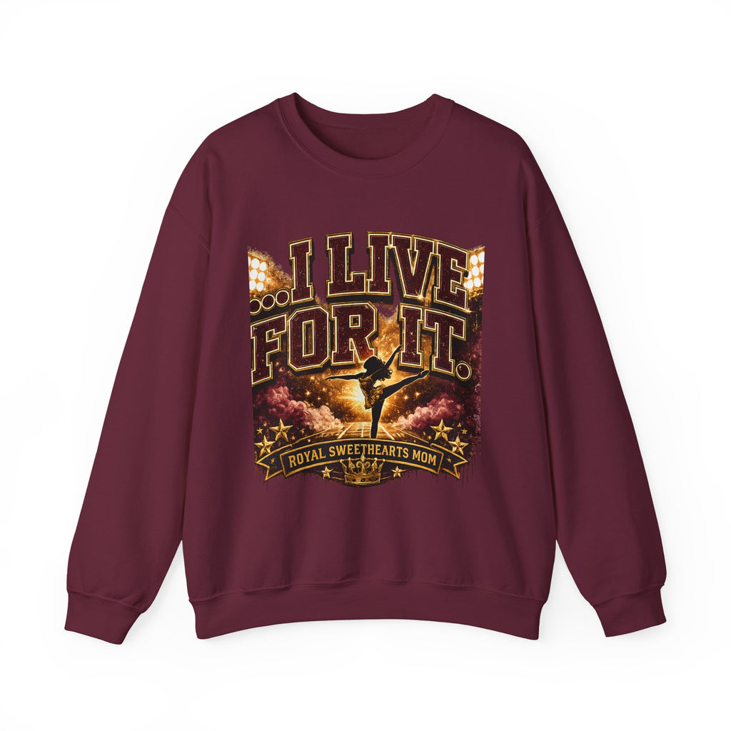 Crewneck Sweatshirt — “I Live For It” Dance Mom Graphic