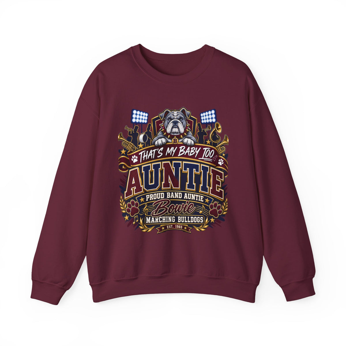 Auntie Proud Band Mom Crewneck Sweatshirt — "That’s My Baby Too" Marching Bulldogs Design