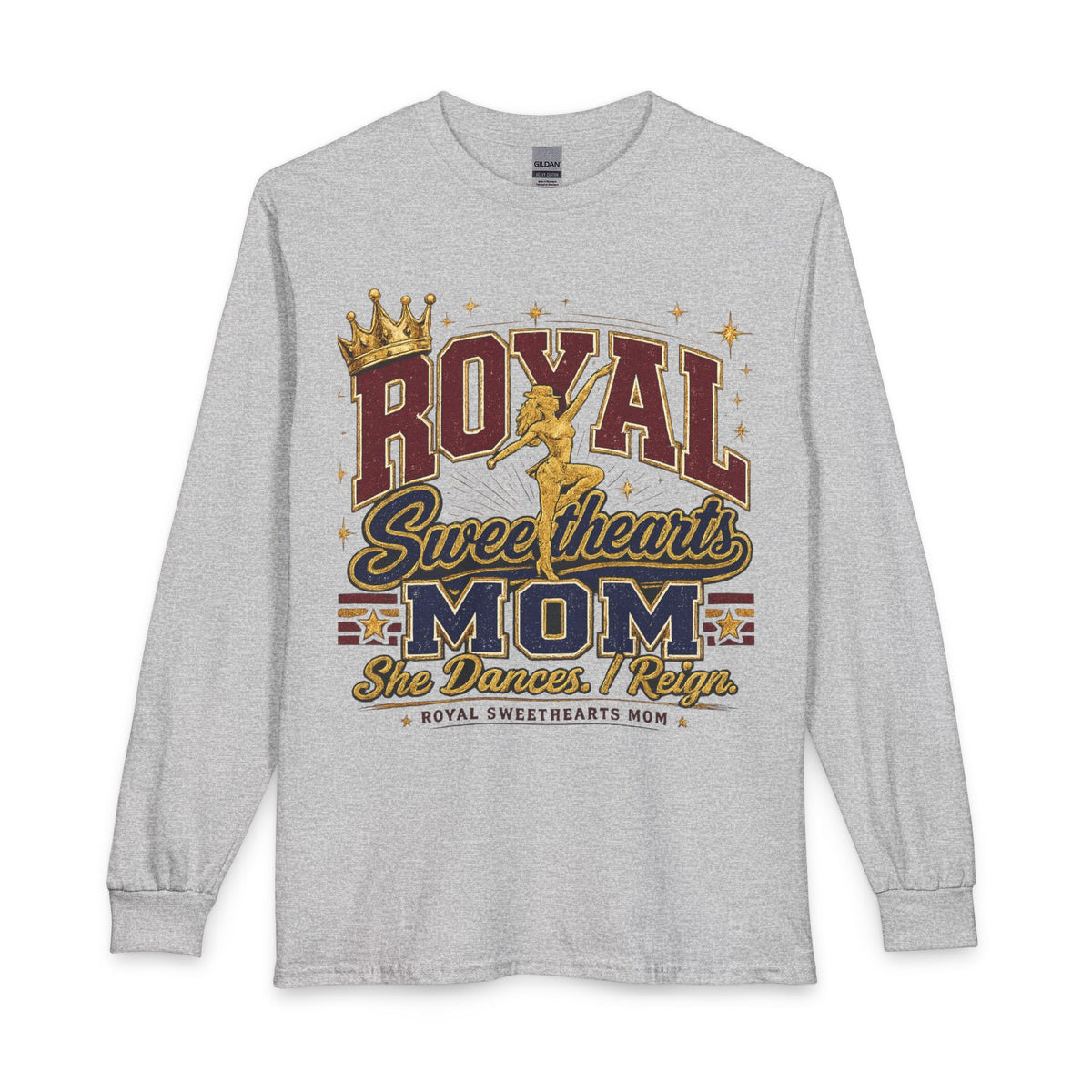 Royal Sweethearts Mom Long Sleeve Shirt — 'She Dances I Reign' Dance Mom Tee