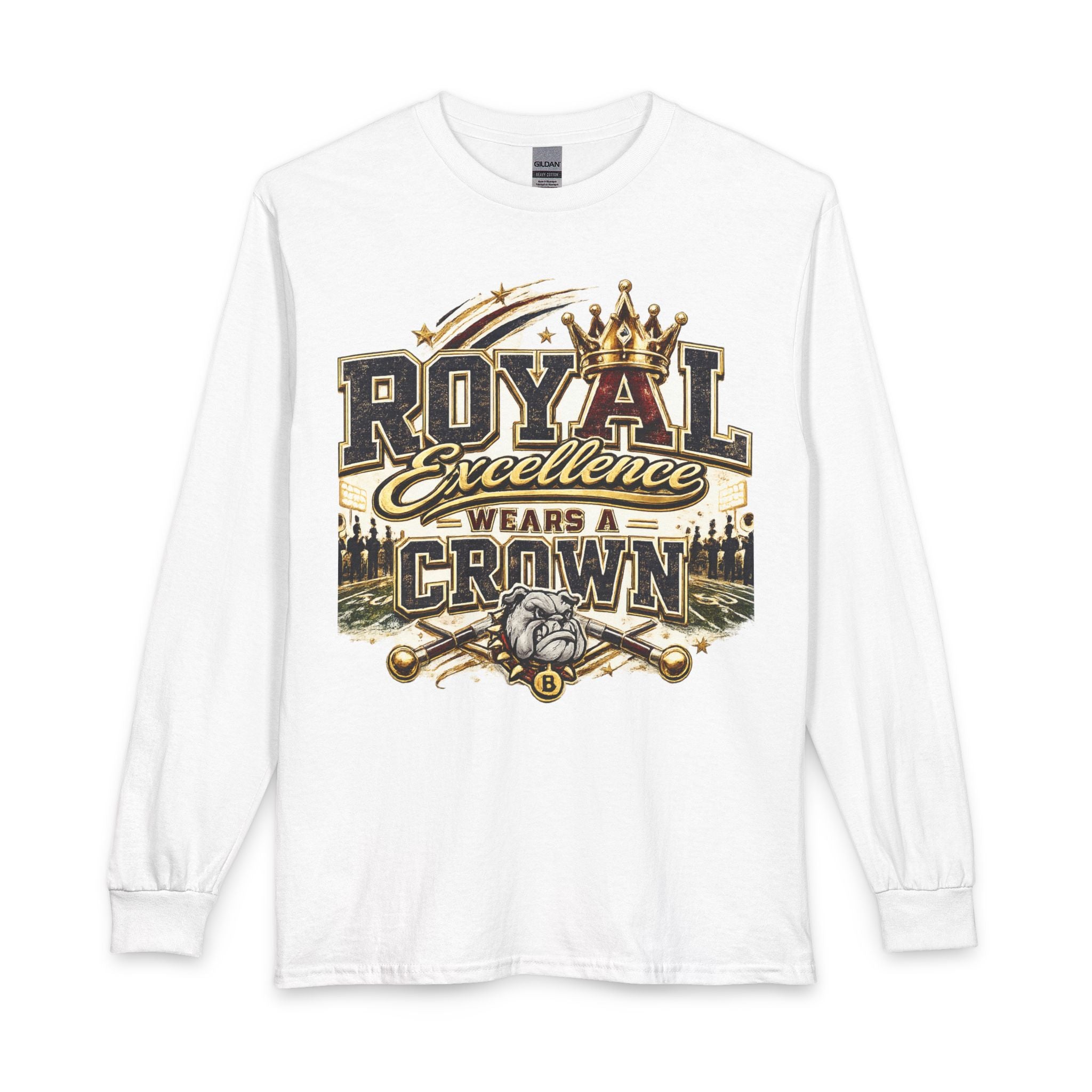 Royal Excellence Wears a Crown Long Sleeve Tee