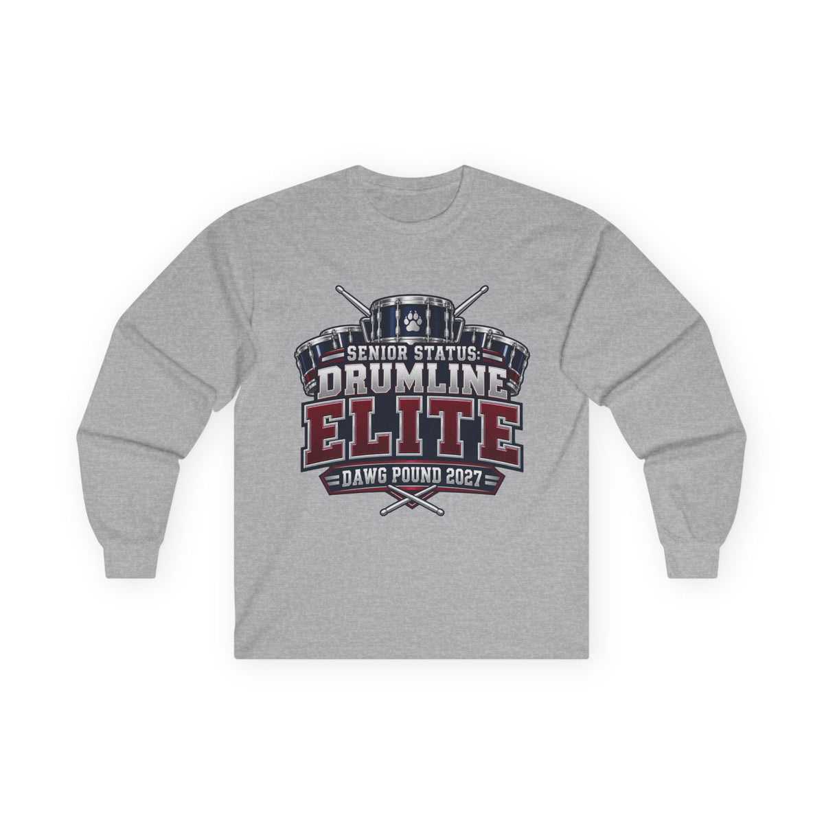 Drumline Elite Long Sleeve Tee — "Senior Status Dawg Pound 2027"