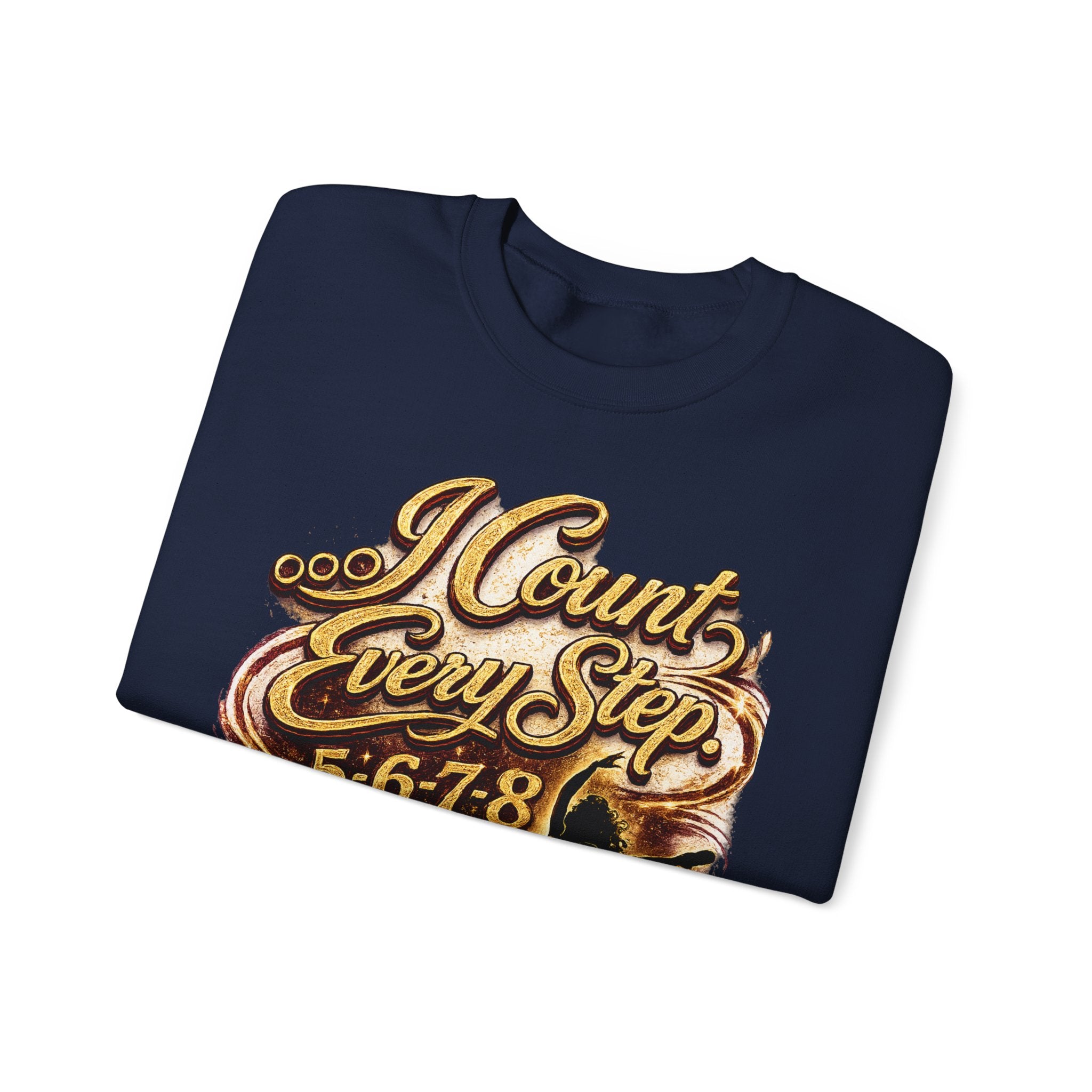 Sweatshirt — "I Count Every Step 5·6·7·8" Dance Mom Crewneck
