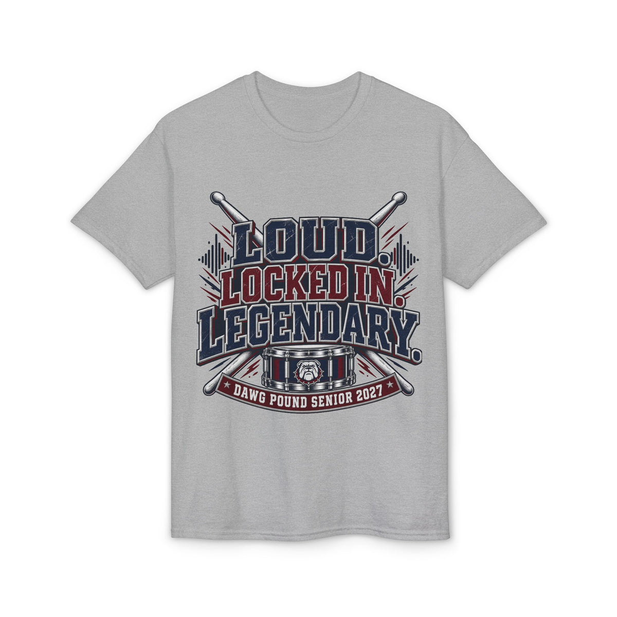Loud Locked In Legendary T-Shirt — Dawg Pound Senior 2022 Drumline Tee