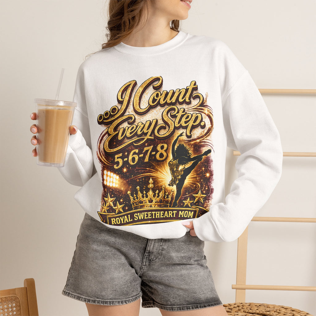 Sweatshirt — "I Count Every Step 5·6·7·8" Dance Mom Crewneck