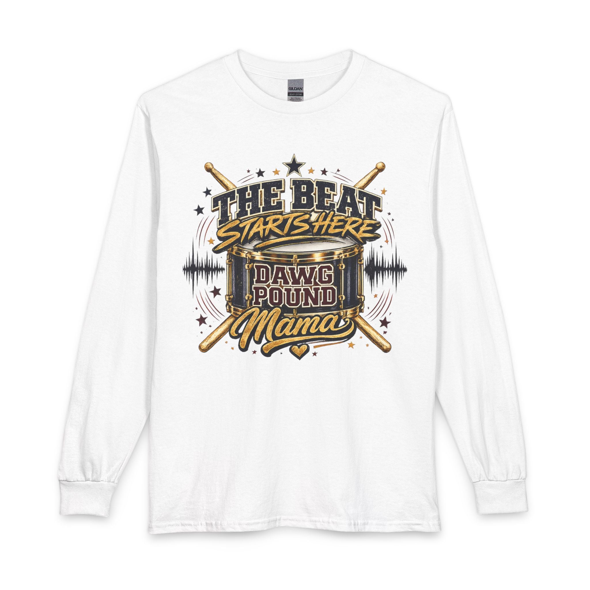 Drummer Tee — “The Beat Starts Here Dawg Pound Mama” Long Sleeve Shirt