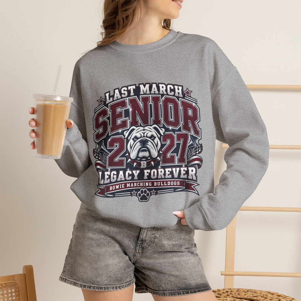 Senior 2027 Crewneck Sweatshirt – "Last March" Bulldog Legacy Forever